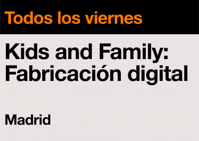 Kids and Family: Fabricación digital para familias